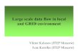 Large scale data flow in local and GRID environment Viktor Kolosov (ITEP Moscow) Ivan Korolko (ITEP Moscow)