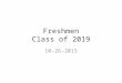 Freshmen Class of 2019 10-26-2015. Indiana Graduation Requirements 2