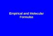Empirical and Molecular Formulas. Empirical vs Molecular Formula The Molecular Formula (MF) gives the actual number of each type of atom present. The