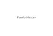 Family History. 20 Reasons You’ll feel wiser. First person narratives and family histories are important historical documents. You are an important