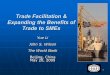 1 Trade Facilitation & Expanding the Benefits of Trade to SMEs Yue Li John S. Wilson The World Bank Beijing, China May 20, 2009