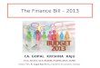 CA. GOPAL KRISHNA RAJU FCA, AICWA, ACS, PGDOR, PGDFM, DISA, M.Phil Partner: M/s. K. Gopal Rao & Co., Chartered Accountants, Chennai The Finance Bill –