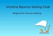 Victoria Nyanza Sailing Club Beginners Course Sailing