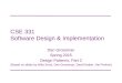 CSE 331 Software Design & Implementation Dan Grossman Spring 2015 Design Patterns, Part 2 (Based on slides by Mike Ernst, Dan Grossman, David Notkin, Hal