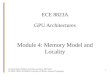1 ECE 8823A GPU Architectures Module 4: Memory Model and Locality © David Kirk/NVIDIA and Wen-mei Hwu, 2007-2012 ECE408/CS483/ECE498al, University of Illinois,