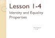 Lesson 1-4 Identity and Equality Properties Miss Simpson 1-11-08