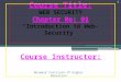 Course Title: WEB SECURITY Chapter No: 01 “Introduction to Web-Security” 1 Maiwand Institute Of Higher Education