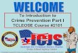 To Introduction to Crime Prevention Part I TCLEOSE Course #2101 ©TCLEOSE Course #2101 Crime Prevention Part I Curriculum is the intellectual property of