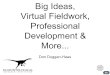 Big Ideas, Virtual Fieldwork, Professional Development & More... Don Duggan-Haas toc