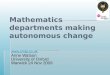 Mathematics departments making autonomous change  Anne Watson University of Oxford Warwick 24 Nov 2009