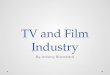 TV and Film Industry By Antony Blanshard