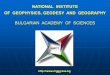 NATIONAL INSTITUTE OF GEOPHYSICS, GEODESY AND GEOGRAPHY BULGARIAN ACADEMY OF SCIENCES