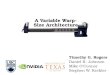 Timothy G. Rogers Daniel R. Johnson Mike O’Connor Stephen W. Keckler A Variable Warp-Size Architecture