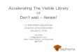Accelerating The Visible Library or Don’t wait – Iterate! LC BIBFRAME Update Panel American Library Association January 10, 2016 Eric Miller