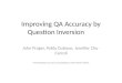 Improving QA Accuracy by Question Inversion John Prager, Pablo Duboue, Jennifer Chu-Carroll Presentation by Sam Cunningham and Martin Wintz