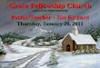 Grace Fellowship Church Pastor/Teacher - Jim Rickard Thursday, January 20, 2011 
