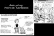 Analyzing Political Cartoons. Analyzing Political Cartoons