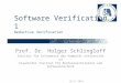10.11.2011 Software Verification 1 Deductive Verification Prof. Dr. Holger Schlingloff Institut für Informatik der Humboldt Universität und Fraunhofer