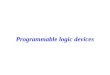 Programmable logic devices. CS 3402--Digital LogicProgrammable Logic Device2 Outline PLAs PALs ROMs