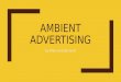 AMBIENT ADVERTISING by Máni and Bernard. Traditional advertising ■Newspapers ■TV & Radio ■Magazines ■Online
