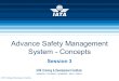 Advance Safety Management System - Concepts Session 3 IATA Training & Development Institute 1