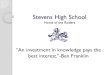 Stevens High School Home of the Raiders “An investment in knowledge pays the best interest.”-Ben Franklin