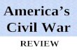 America’s Civil War REVIEW. Key Differences between the North and the South 1.Different ???????? (ways of making a living)
