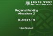 Regional Funding Allocations 2 TRANSPORT Chris Mitchell