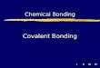 Chemical Bonding Covalent Bonding