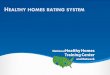 H EALTHY HOMES RATING SYSTEM. 2 C OURSE G OALS Enable students to: Interpret and apply the principles of the Healthy Homes Rating System (HHRS), Prioritize