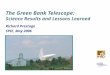 April 8/9, 2003 Green Bank GBT PTCS Conceptual Design Review Richard Prestage SPIE, May 2006 The Green Bank Telescope: Science Results and Lessons Learned