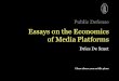 Essays on the Economics of Media Platforms Dries De Smet Please silence your mobile phone Public Defense