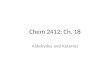 Chem 2412: Ch. 18 Aldehydes and Ketones. Classes of Carbonyl Compounds