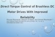 Direct Torque Control of Brushless DC Motor Drives With Improved Reliability Mourad Masmoudi, Bassem El Badsi, and Ahmed Masmoudi IEEE TRANSACTIONS ON