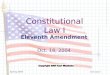 Constitutional Law I Spring 2004Con Law I Eleventh Amendment Oct. 18, 2004