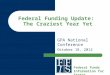 Federal Funding Update: The Craziest Year Yet GPA National Conference October 18, 2012 Federal Funds Information for States