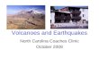 Volcanoes and Earthquakes North Carolina Coaches Clinic October 2008
