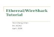 Ethereal/WireShark Tutorial Yen-Cheng Chen IM, NCNU April, 2006