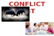 CONFLICT MGT. EMPOWERING YOUR PROFESSIONAL LIFE Turning conflict into progress Avoiding negative conflict Neutralizing negative conflict