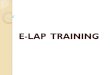 E-LAP TRAINING. Who Can Administer? The Manual does not give guidelines as to who can and can’t administer the E-LAP