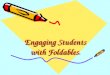 Engaging Students with Foldables . What research says is important: Active student participation occurs as students create Foldables. Students need