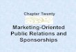 Marketing-Oriented Public Relations and Sponsorships Chapter Twenty
