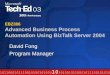 EBZ306 Advanced Business Process Automation Using BizTalk Server 2004 David Fong Program Manager