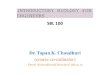SBL 100 Dr. Tapan K. Chaudhuri (course co-ordinator)