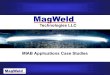 MagWeld MIAB Applications Case Studies Technologies LLC MagWeld Dr