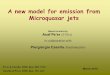 A new model for emission from Microquasar jets Based on works by Asaf Peer (STScI) In collaboration with Piergiorgio Casella (Southampton) March 2010