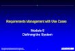 Rational Requirements Management with Use Cases v 5.5 Copyright  1998-2000 Rational Software, all rights reserved 1 Requirements Management with Use Cases