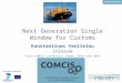 Next Generation Single Window for Customs, June 14, 2013 Next Generation Single Window for Customs Konstantinos Vasileiou Inlecom Final COMCIS Conference,