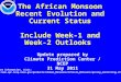 The African Monsoon Recent Evolution and Current Status Include Week-1 and Week-2 Outlooks Update prepared by Climate Prediction Center / NCEP 31 May 2011