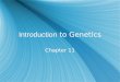 Introduction to Genetics Chapter 11. The Work of Gregor Mendel